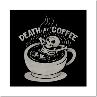 Death by coffee Posters and Art